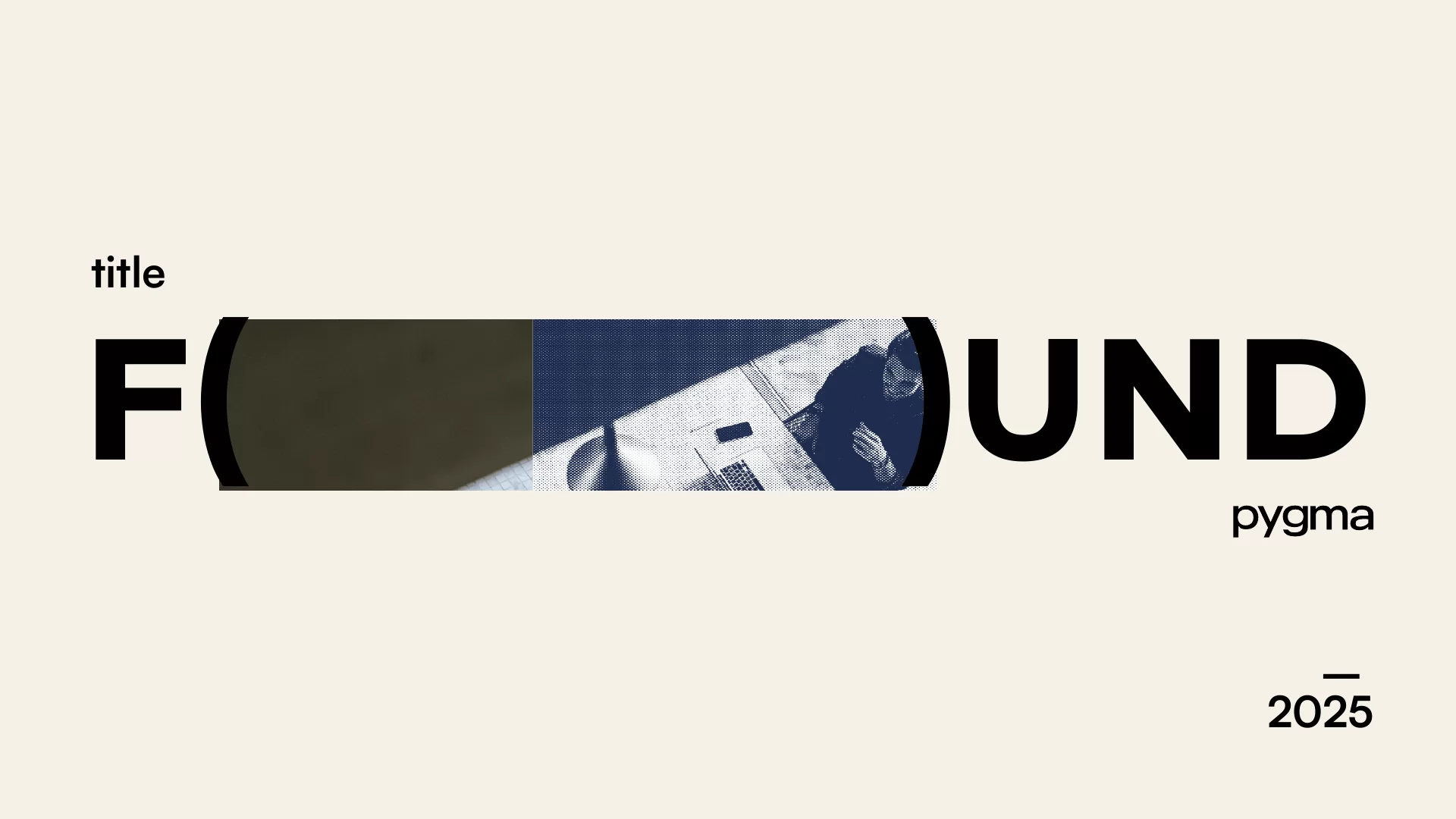 Pygma, 01